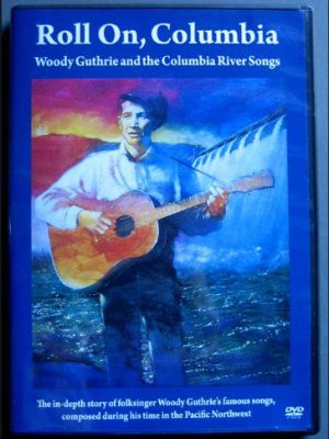 Woody Guthrie Roll On Columbia