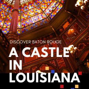 travel blog story a castle in louisiana